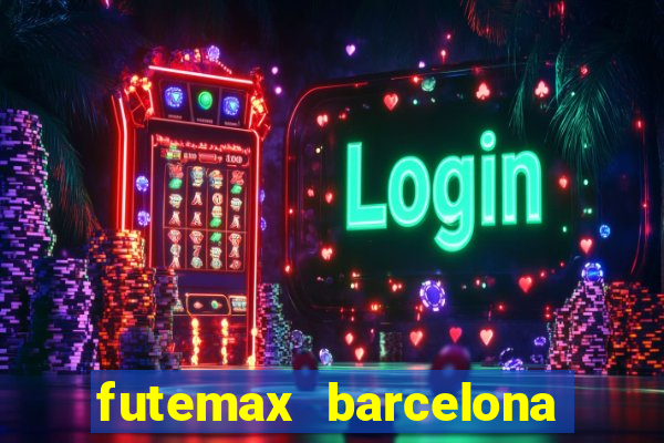 futemax barcelona ao vivo